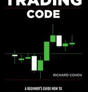The Trading Code: A Beginner's Guide how to Make Money in the Stock Market and Day Trade for a Living Paperbac