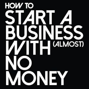 How to start a business with almost No Money: Bootstrap Blueprint: 1 Paperback – 6